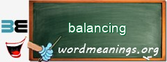 WordMeaning blackboard for balancing